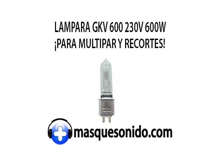 LAMPARA GKV 600 230V 600W ¡PARA MULTIPAR Y RECORTES! - 1